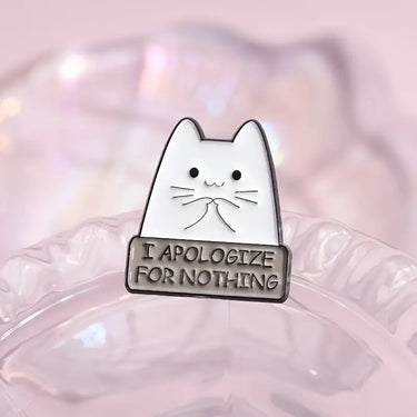 I Apologise for Nothing Cat Pin